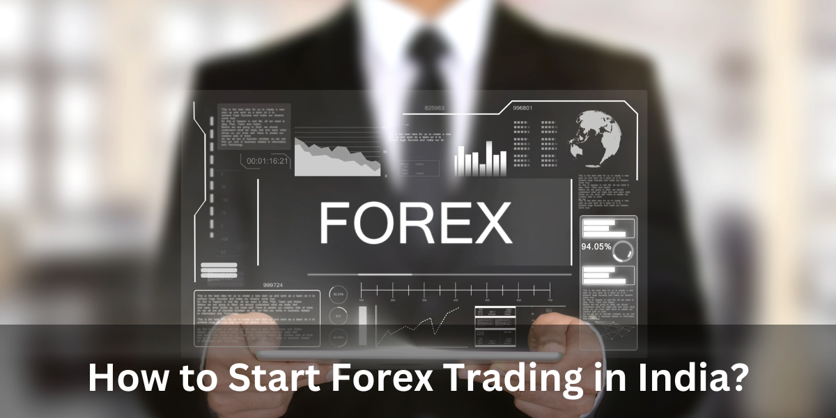 How to Start Forex Trading in India?